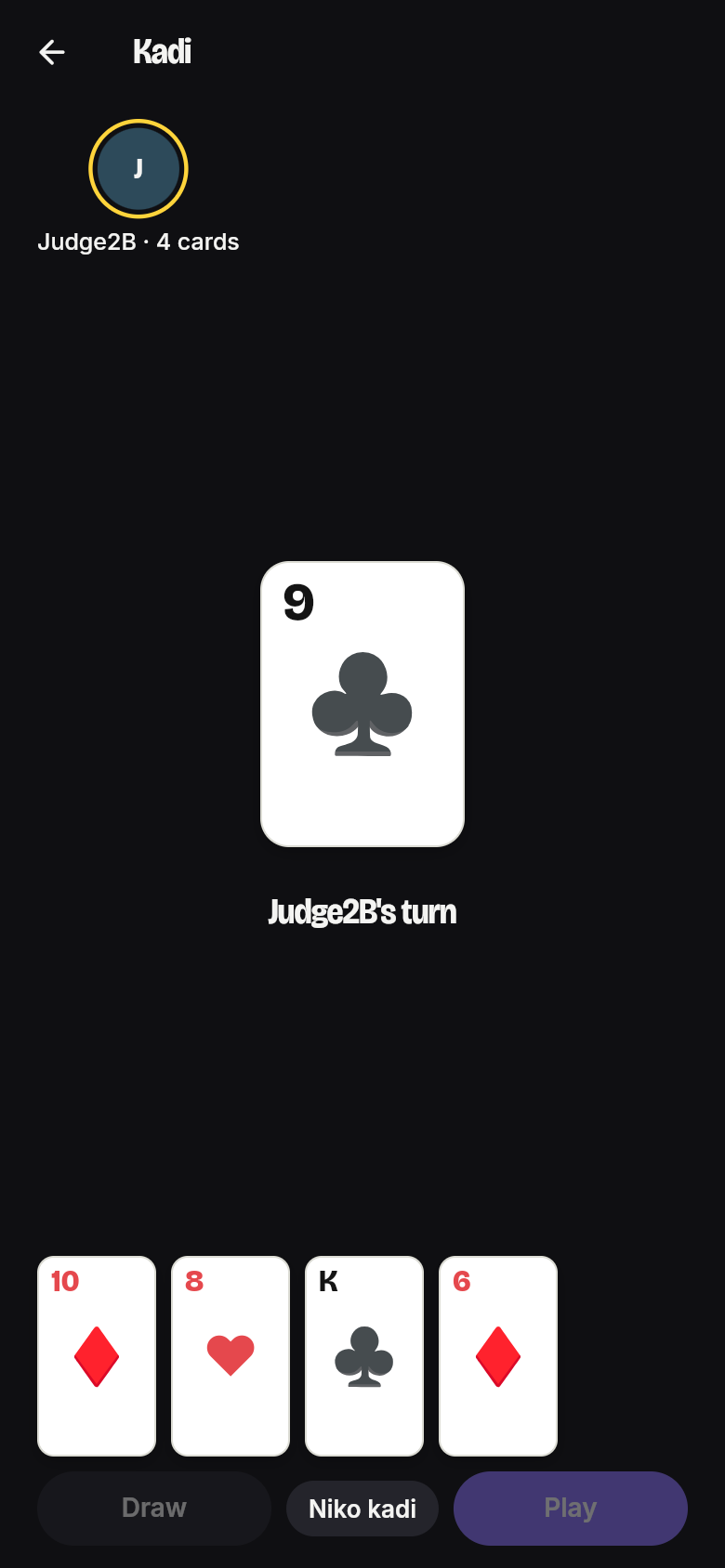 A game of Kadi between two friends: your four cards, the card on the table, and only how many cards the other holds